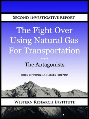 cover image of The Fight Over Using Natural Gas for Transportation